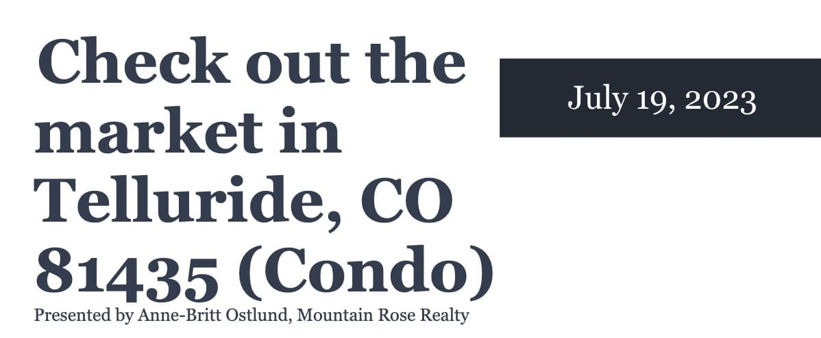 Check out the condo market in Telluride, CO 81435 (July 19, 2023) — featured image