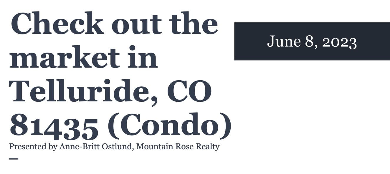 Check out the condo market in Telluride, CO 81435 (June 8, 2023) — featured image