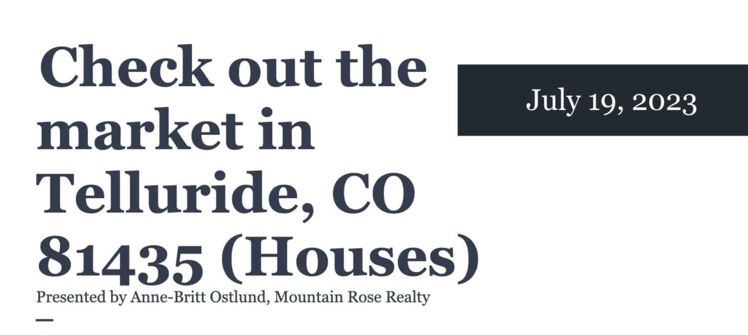 Check out the housing market in Telluride, CO 81435 - July 19, 2023 — featured image