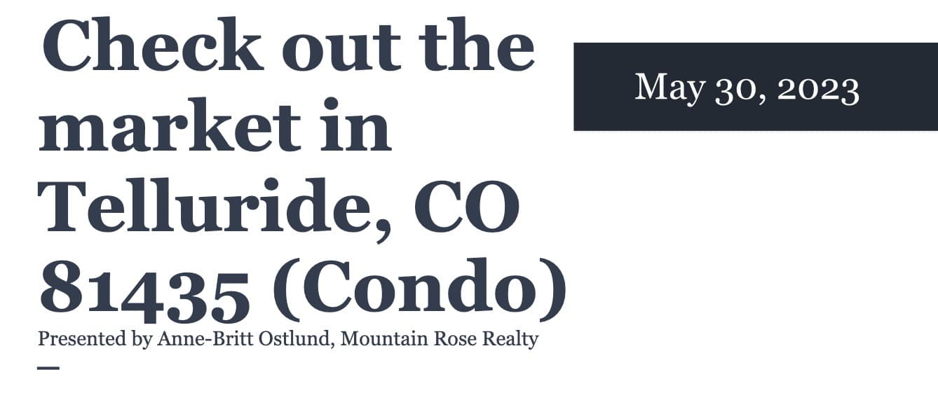 Check out the condo market in Telluride, CO 81435 (May 30, 2023) — featured image