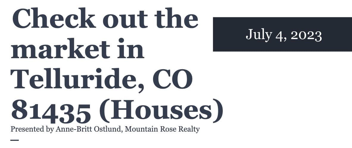 Check out the house market in Telluride, CO 81435 (July 4, 2023) — featured image