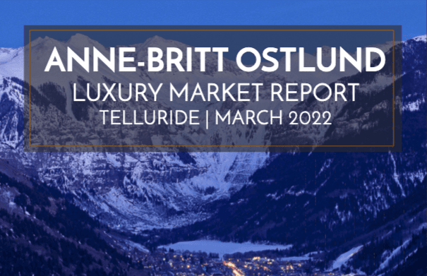 March 2022 Telluride Real Estate Market Update — featured image