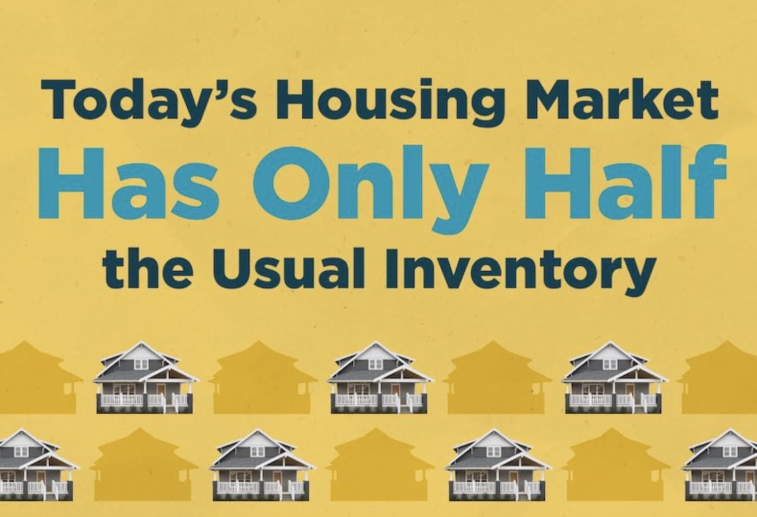 Today’s Housing Market Has Only Half the Usual Inventory — featured image